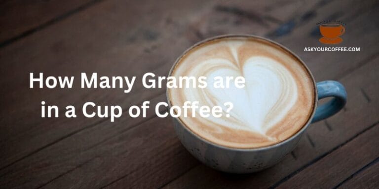 How Many Grams are in a Cup of Coffee? Complete Guide