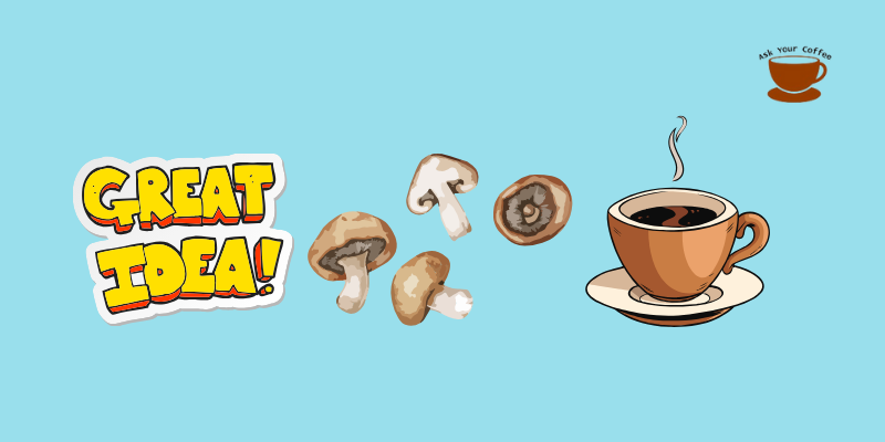 How to Make Mushroom Coffee Taste Great